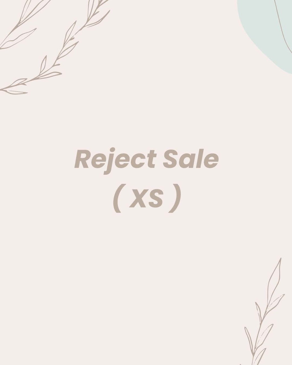 (XS) - REJECT SALE